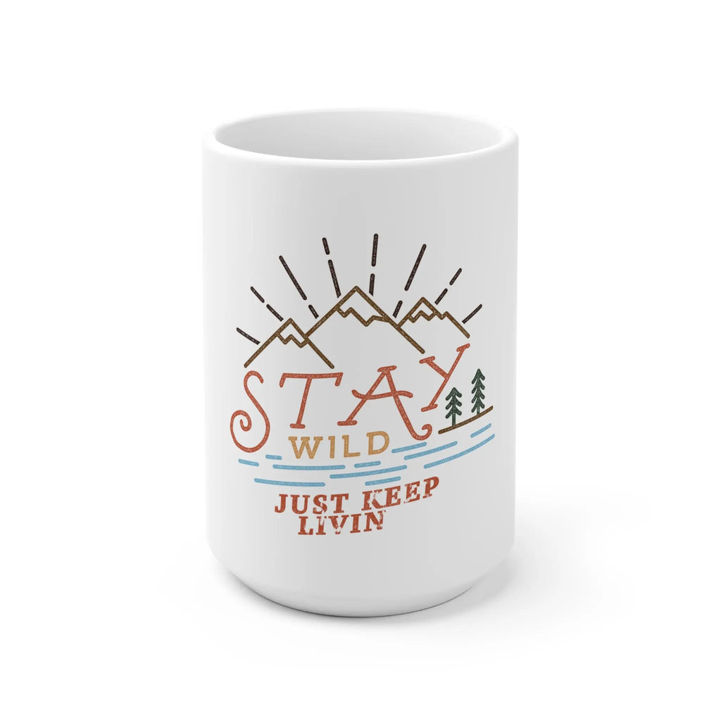 Stay Wild Coffee Mug - 11oz & 15oz  Mug ROAM OUTDOOR