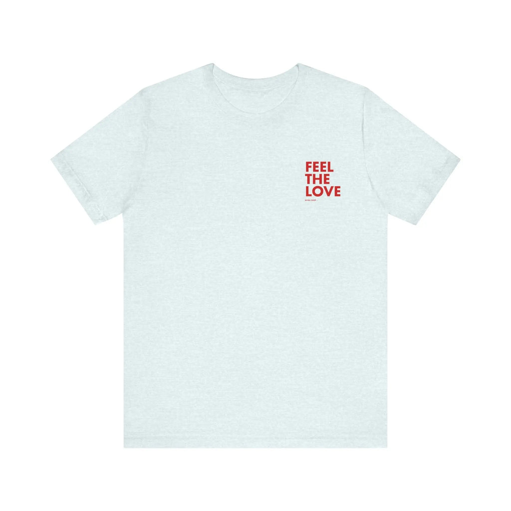Signature Collection - Feel the love  T-Shirt ROAM OUTDOOR
